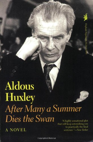 After Many a Summer Dies the Swan by Aldous Huxley