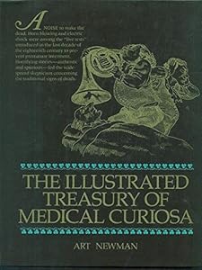 The Illustrated Treasury of Medical Curiosa