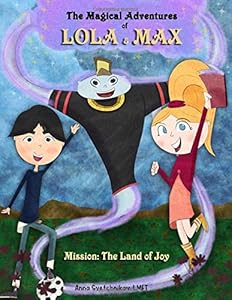 The Magical Adventures of Lola and Max: Book 1
