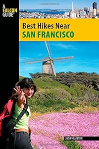 Best Hikes Near San Francisco (Best Hikes Near Series) by Linda Hamilton