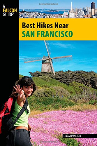 Best Hikes Near San Francisco (Best Hikes Near Series) by Linda Hamilton