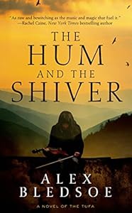 The Hum and the Shiver: A Novel of the Tufa