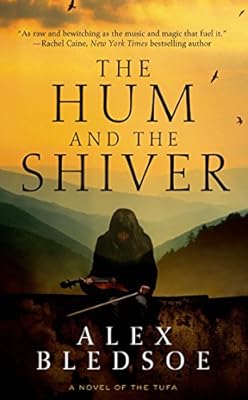 The Hum and the Shiver: A Novel of the Tufa