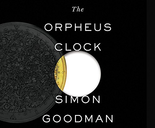 The Orpheus Clock: The Search For My Family's Art Treasures Stolen by the Nazis by Simon Goodman