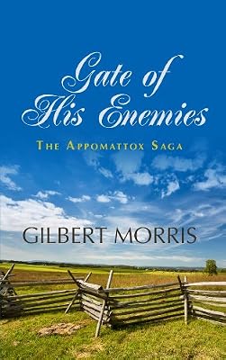 Gate of His Enemies: 1840-1861 The Rocklin Family at the Dawn of the War Between the States