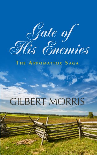 Gate of His Enemies: 1840-1861 The Rocklin Family at the Dawn of the War Between the States by Gilbert Morris