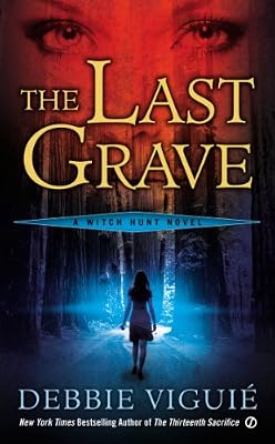 The Last Grave: A Witch Hunt Novel