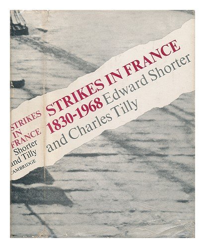 Strikes in France 1830–1968 by Edward Shorter