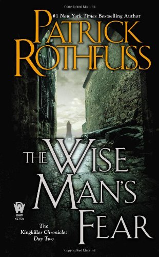 The Wise Man's Fear: The Kingkiller Chronicle: Day Two by Patrick Rothfuss