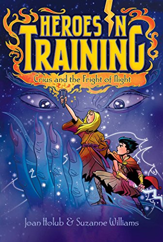 Crius and the Night of Fright (Heroes in Training) by Joan Holub