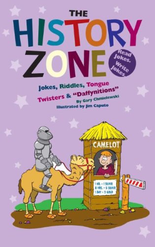 History Zone: Jokes, Riddles, Tongue Twisters & "Daffynitions" (Funny Zone) by Gary Chmielewski