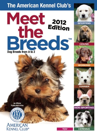 The American Kennel Club's Meet the Breeds by American Kennel Club