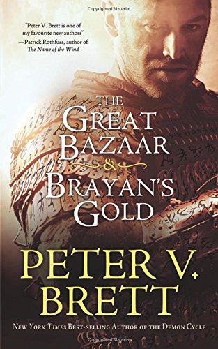 The Great Bazaar &amp; Brayan's Gold by Peter V Brett