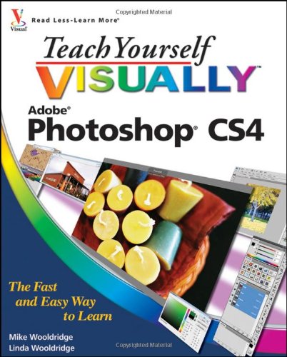 Teach Yourself VISUALLY Photoshop CS4 by Mike Wooldridge