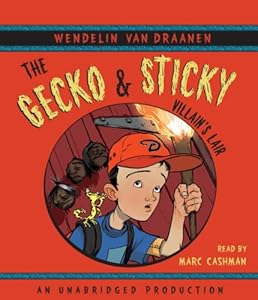The Gecko & Sticky: Villain's Lair, narrated by Marc Cashman, 3 CDs