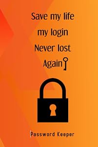 Save my Life my Login Never Lost Again: large-print personal Internet address and password log book note keep track of website, email, username, ... passkey record portable logbook size 6" x 9" by ong in