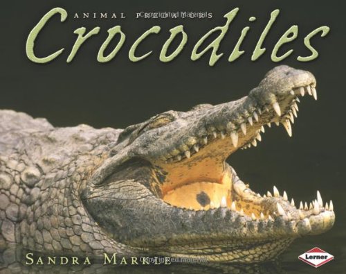 Crocodiles (Animal Predators) by Sandra Markle
