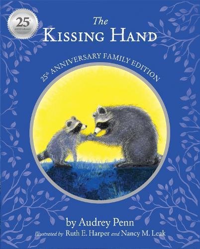 The Kissing Hand 25th Anniversary Edition by Audrey Penn