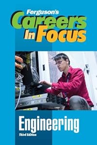 Engineering, Third Edition (Ferguson's Careers in Focus)