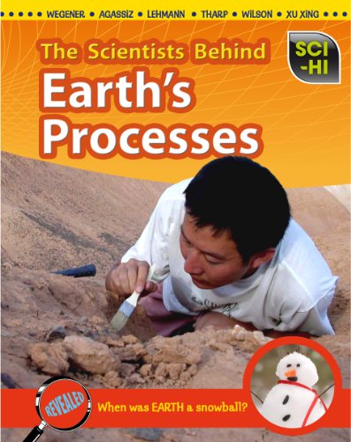 The Scientists Behind Earth's Processes by Andrew Solway