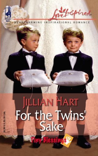 For the Twins' Sake (Tiny Blessings) by Jillian Hart