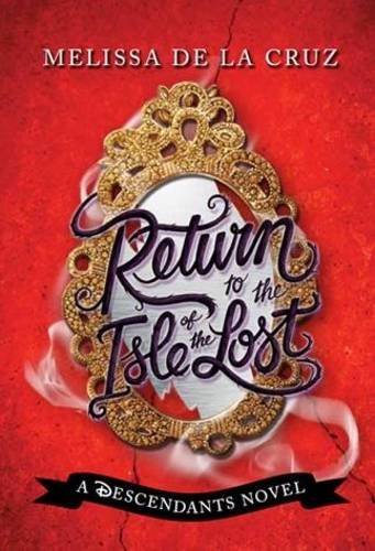 Return to the Isle of the Lost by Melissa De la Cruz