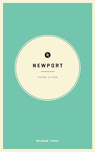 Wildsam Newport, R.I. (Wildsam City Guides) by Taylor Elliott Bruce