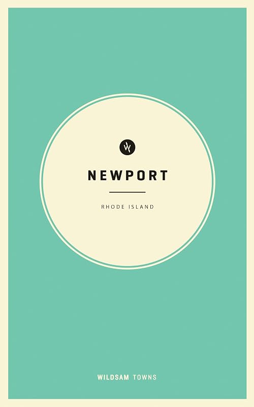 Wildsam Newport, R.I. (Wildsam City Guides) by Taylor Elliott Bruce