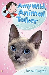 Amy Wild, Animal Talker - The Vanishing Cat by Diana Kimpton