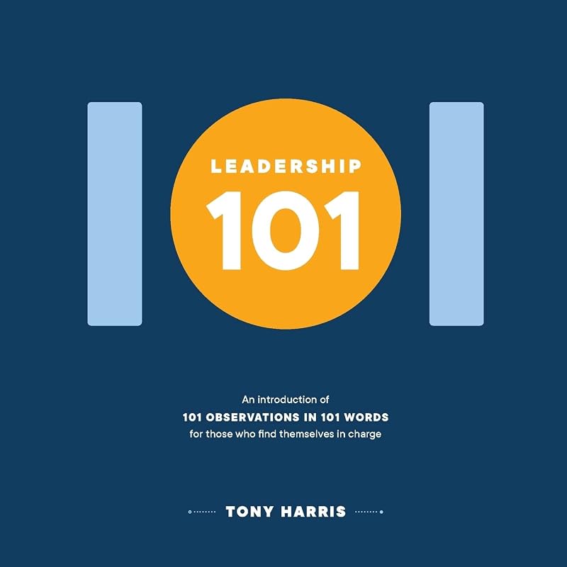 Leadership 101 by Tony Harris