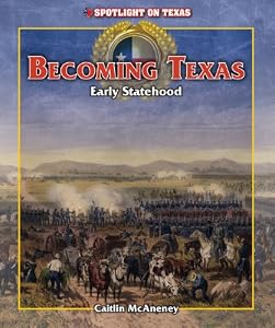 Becoming Texas: Early Statehood