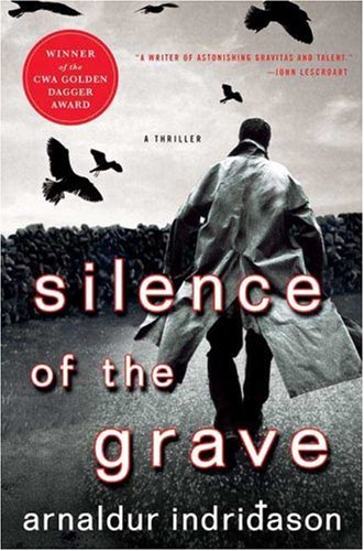 Silence of the Grave: A Thriller by Arnaldur Indridason