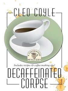 Decaffeinated Corpse (Coffeehouse Mysteries, No. 5)