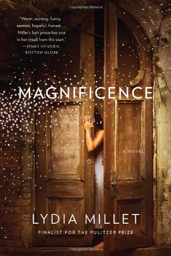 Magnificence: A Novel by Lydia Millet