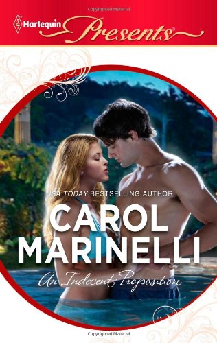 An Indecent Proposition (Harlequin Presents) by Carol Marinelli