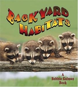 Backyard Habitats (Introducing Habitats)