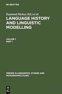 Language History and Linguistic Modelling: A Festschrift for Jacek Fisiak on his 60th Birthday (Trends in Linguistics. Studies and Monographs [TiLSM], 101)