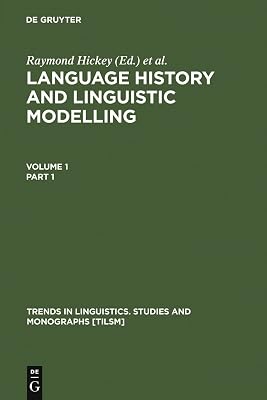 Language History and Linguistic Modelling: A Festschrift for Jacek Fisiak on his 60th Birthday (Trends in Linguistics. Studies and Monographs [TiLSM], 101)