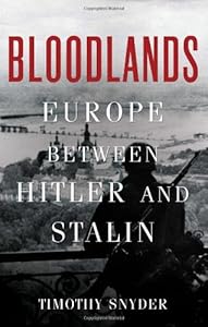 Bloodlands: Europe Between Hitler and Stalin