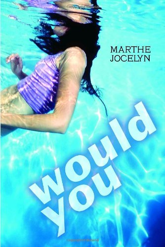 Would You by Marthe Jocelyn