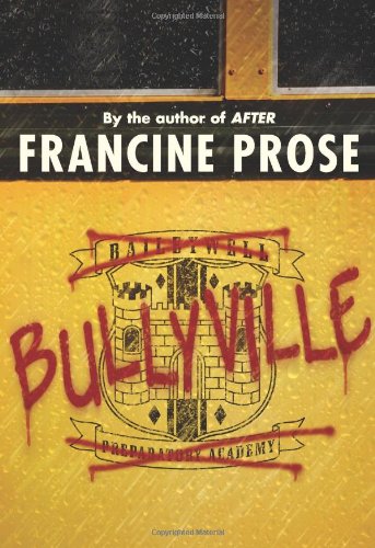 Bullyville by Francine Prose