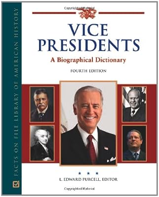 Vice Presidents: A Biographical Dictionary (Facts on File Library of American History)