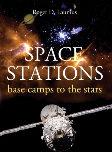 Space Stations: Base Camps to the Stars by Roger D. Launius