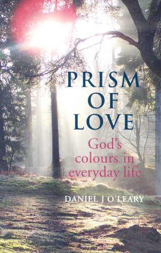 prism of love: gods colours in everyday life, daniel j.
