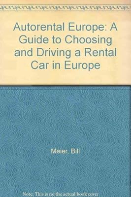 Autorental Europe: A Guide to Choosing and Driving a Rental Car in Europe
