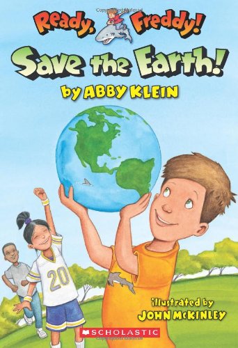 Ready, Freddy! #25: Save the Earth! by Abby Klein
