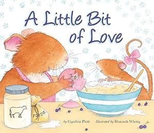 A Little Bit of Love by Cynthia Platt