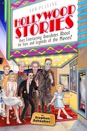 Hollywood Stories: a Book about Celebrities, Movie Stars, Gossip, Directors, Famous People, History, and more!