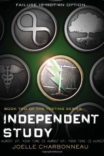 Independent Study: The Testing, Book 2 by Joelle Charbonneau