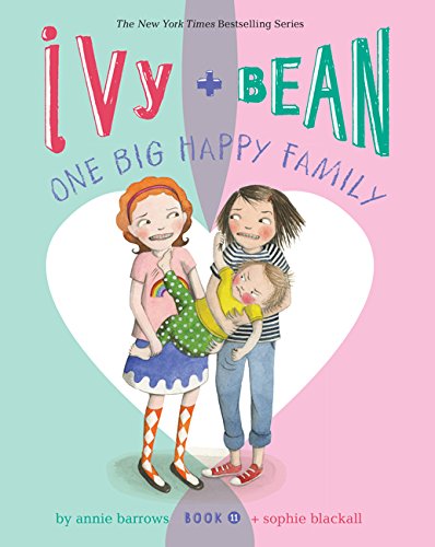 Ivy and Bean One Big Happy Family by Annie Barrows